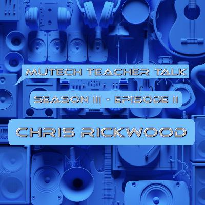 Season 3 - Episode 2: Chris Rickwood