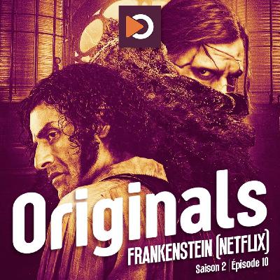 Originals S02E10 : Frankenstein de Guillermo Del Toro sur Netflix