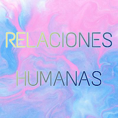 Relaciones Humanas