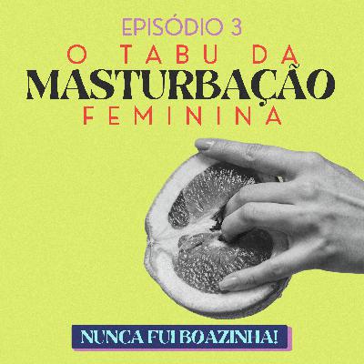 O tabu da masturbação feminina