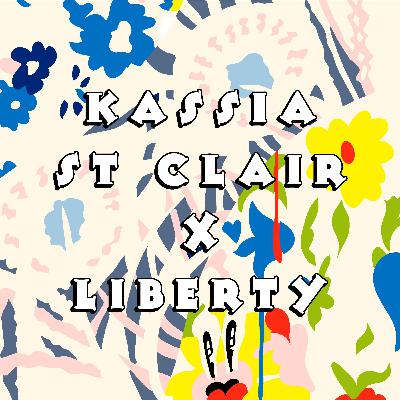 Kassia St Clair & LIBERTY