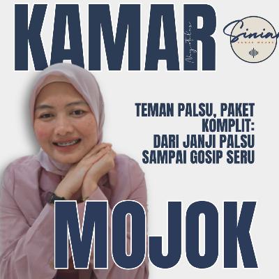 Teman Palsu, Paket Komplit: Dari Janji Palsu sampai Gosip Seru