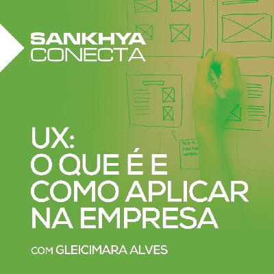 UX: O que é e como aplicar na sua empresa UX: O que é e como aplicar na sua empresa