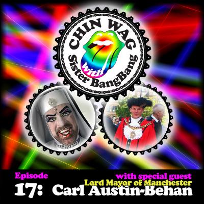 ChinWag with Carl Austin-Behan, Lord Mayor of Manchester