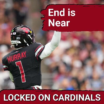 The End is Near for the Arizona Cardinals and QB Kyler Murray The End is Near for the Arizona Cardinals and QB Kyler Murray