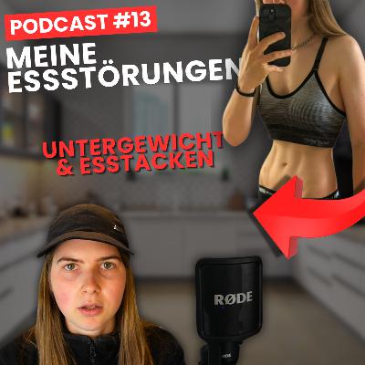 Von Magersucht zu Binge-Eating & Bulimie / Meine Geschichte / Du bist nicht allein / Folge #13