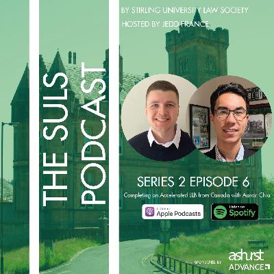 Aaron Chia: Completing the Accelerated LLB from Canada | S2 EP6 | The SULS Podcast