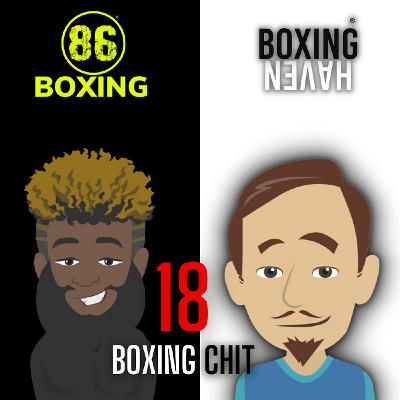 E50: Boxing Chit 18: WAR Chisora | Vargas vs Magsayo | Brandon Figueroa | More Action from the Weekend E50: Boxing Chit 18: WAR Chisora | Vargas vs Magsayo | Brandon Figueroa | More Action from the Weekend