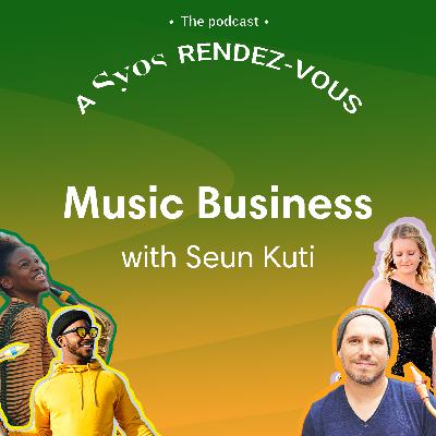 A Syos rendez-vous : Music Business with Seun Kuti