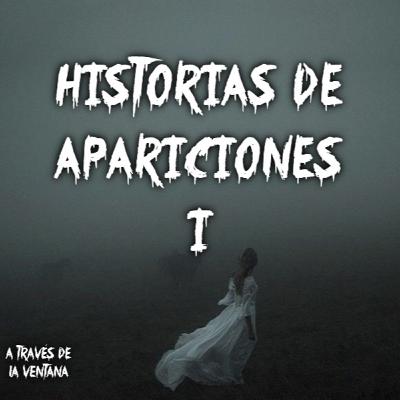 Historias de Apariciones - Parte 1