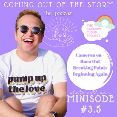 #3.5 Cameron on Burn Out, Breaking Points, and Beginning Again