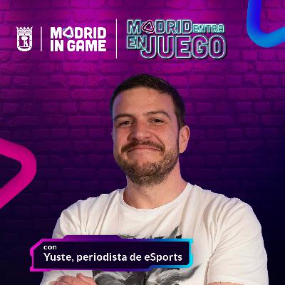 Yuste: más de diez años transformando la comunicación sobre eSports