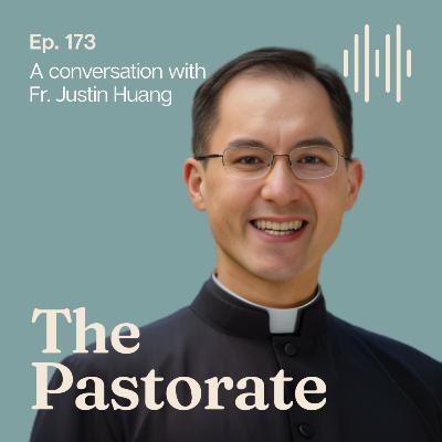 Father Justin Huang on Vocational Discernment, the Personal Cost of Ministry, and a Life Anchored in God’s Love