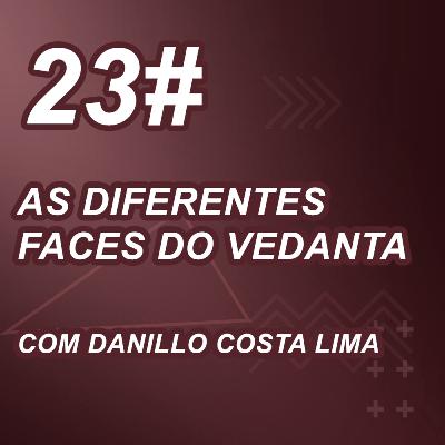 As Diferentes Faces do Vedanta - com Danillo Costa Lima - Live SelfRevolution