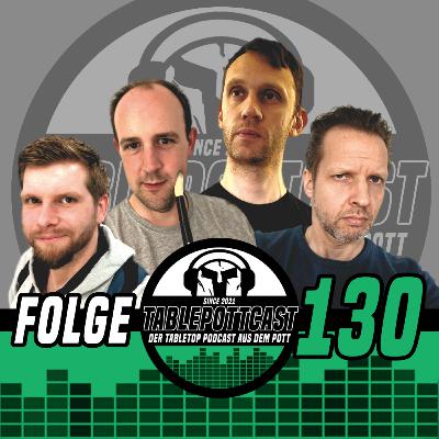 Folge 130 - Ist das noch Brettspiel oder schon Tabletop?