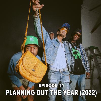 PLANNING OUT THE YEAR (2022)