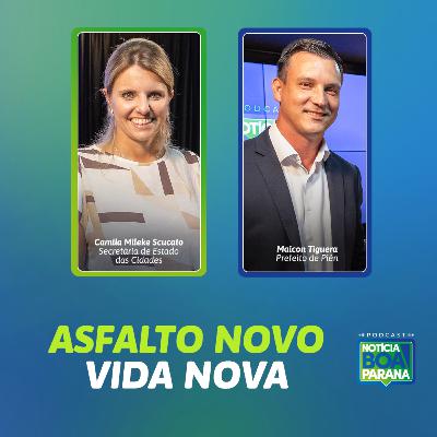 PODCAST #25 - ASFALTO NOVO VIDA NOVA | NOTÍCIA BOA #25