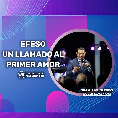 "Efeso, Un llamado al Primer Amor" "Efeso, Un llamado al Primer Amor"