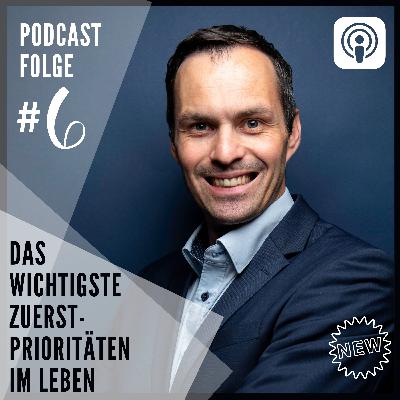 #6: Warum du immer mit dem Wichtigsten zuerst starten solltest!