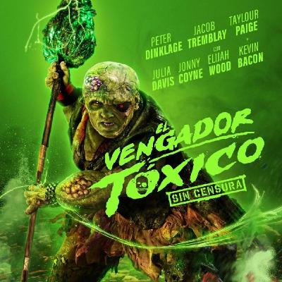 El Vengador tóxico (2023)