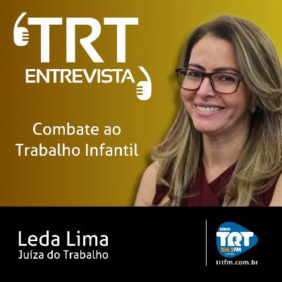 Combate ao Trabalho Infantil - Leda Lima Combate ao Trabalho Infantil - Leda Lima