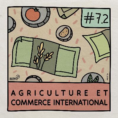 #7.2 Agriculture et commerce international (Thierry POUCH & Michel GUGLIELMI)