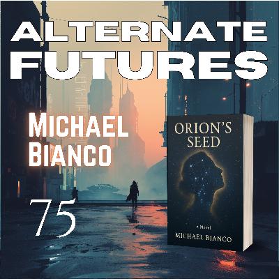 75. Global Thrills and Ancient Mysteries with Michael Bianco 75. Global Thrills and Ancient Mysteries with Michael Bianco