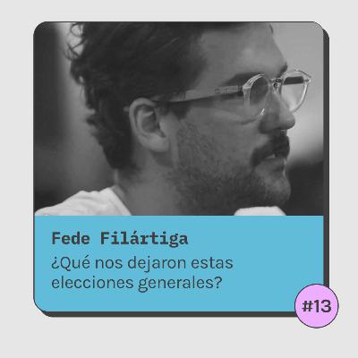 #13 Fede Filártiga - Qué nos dejaron estas elecciones generales?