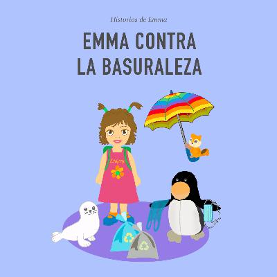 Emma contra la basuraleza