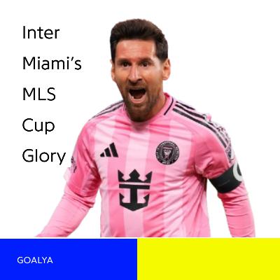 The 47th Crown: How Messi & Mascherano Engineered Inter Miami’s MLS Cup Glory