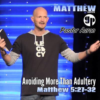 Avoiding More Than Adultery