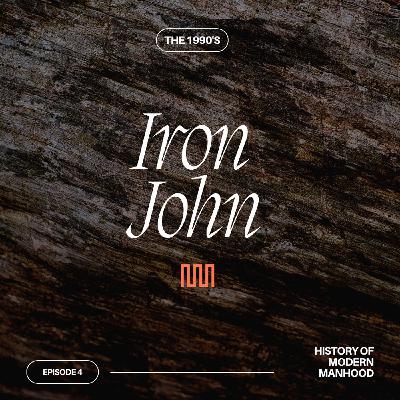 Episode 4 - Iron John - 1990's and the Mythopoets