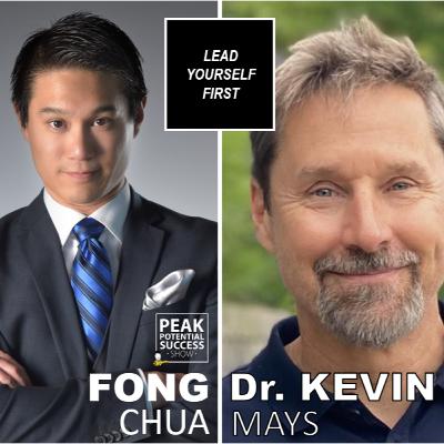 LEAD YOURSELF FIRST - Conscious Leadership Expert Author - Dr KEVIN MAYS