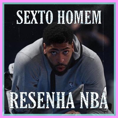 Resenha NBA: Surpresas, Decepções e Massagem Tântrica Resenha NBA: Surpresas, Decepções e Massagem Tântrica