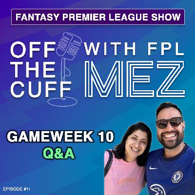 GW10 Q&A with @FPLUSABrian - Episode 11