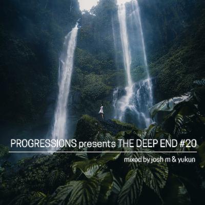 46. The Deep End #20 - Mixed by Josh M & Yukun
