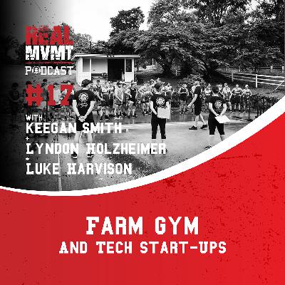 Farm Gym & Tech Start-Ups -  Luke Harvison, Lyndon Holzheimer & Keegan Smith