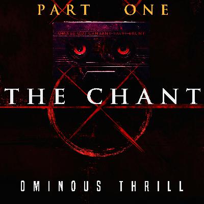 THE CHANT - Part 1 of 3