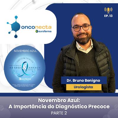 VideoCast - Onconecta Eurofarma - Entrevista com o Dr. Bruno Benigno - Parte 2