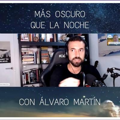 "MÁS OSCURO QUE LA NOCHE" | Experiencias extrañas ¡muy extrañas! | con Álvaro Martín (España)
