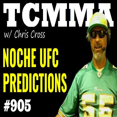 Noche UFC: Lopes vs Silva FULL CARD PREVIEW & PREDICTIONS | TCMMA Podcast Ep. 905