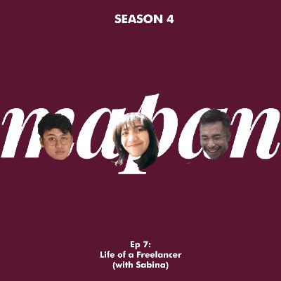 S4. Episode 7: Life of a Freelancer ft. Sabina