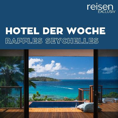 Seychellen: Raffles Seychelles Seychellen: Raffles Seychelles