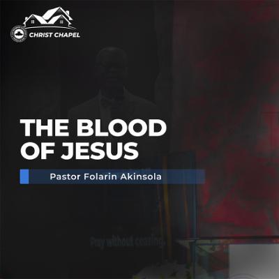 The Blood of Jesus Pt 1 | Pastor Folarin Akinsola | July 6, 2025