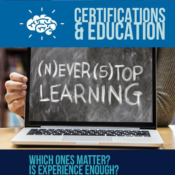 Certifications and Education; Why It Matters Certifications and Education; Why It Matters