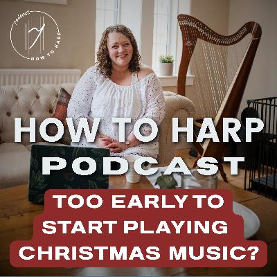 Ep 8: Too Early to Start Playing Christmas Music?
