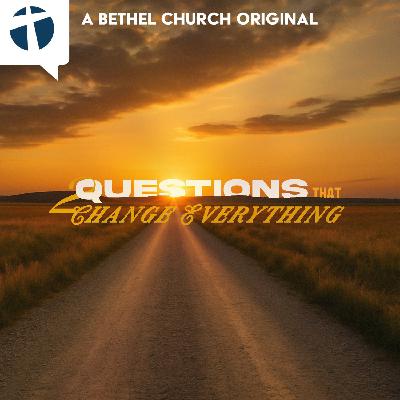 Two Questions That Change Everything | Pastor Stephen Schaible | August 3, 2025