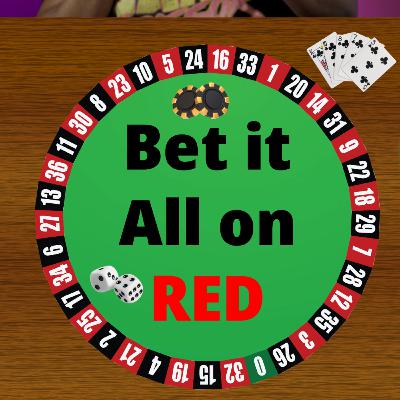 Bet it ALL on Red!