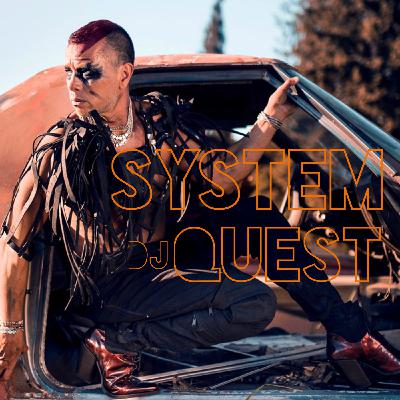 SYSTEM    DJ QUEST
