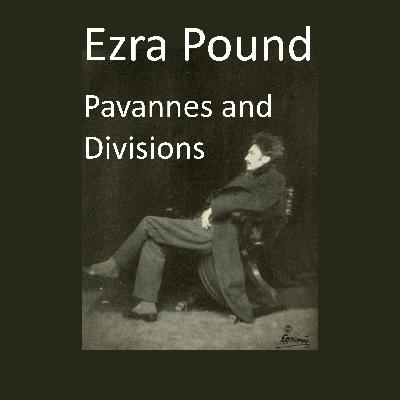 Pavannes and Divisions - Ezra Pound